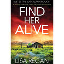Find Her Alive By Lisa Regan
