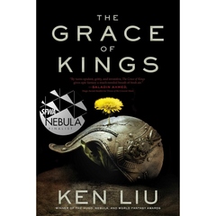 The Grace of Kings By Ken Liu