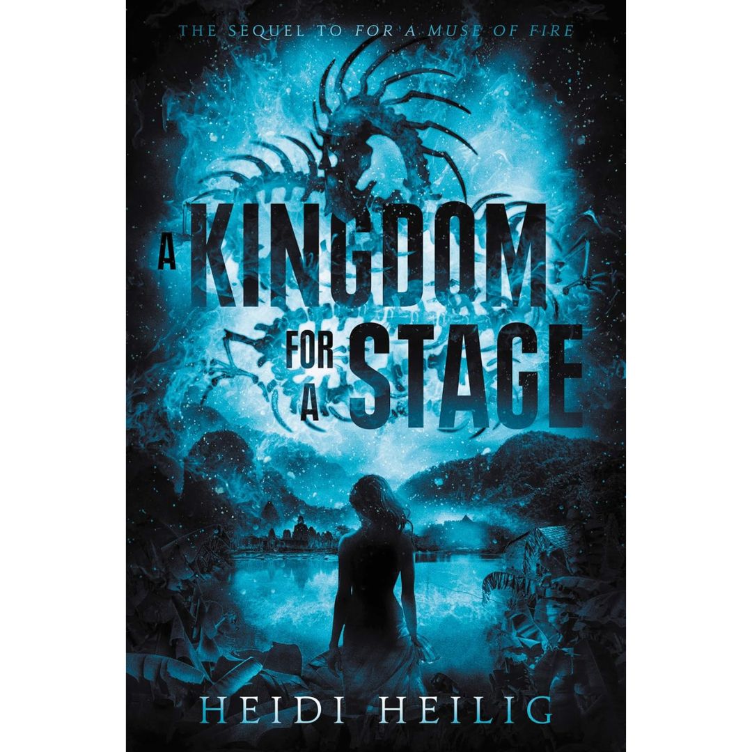 A Kingdom for a Stage By Heidi Heilig