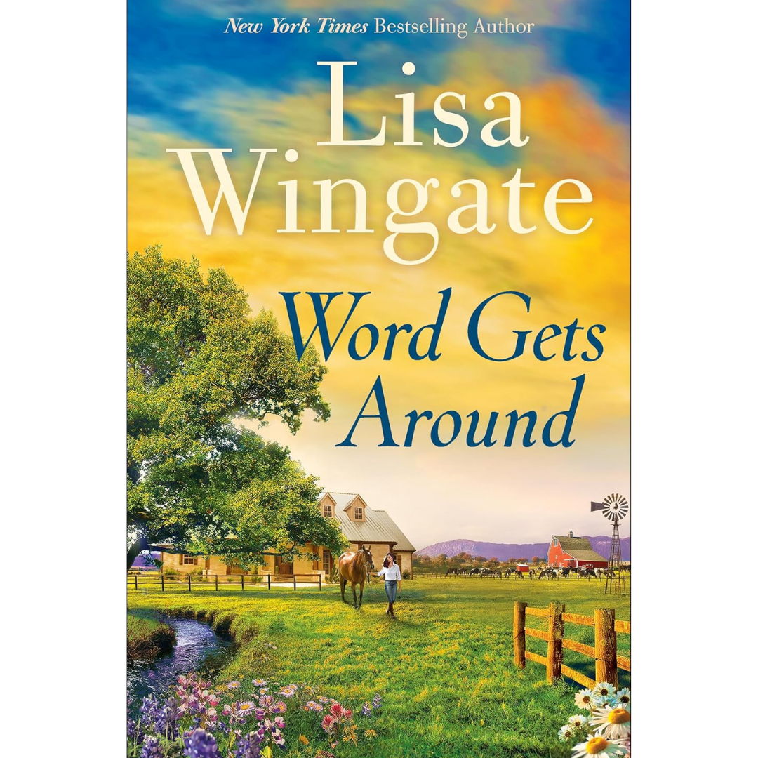 Word Gets Around By Lisa Wingate
