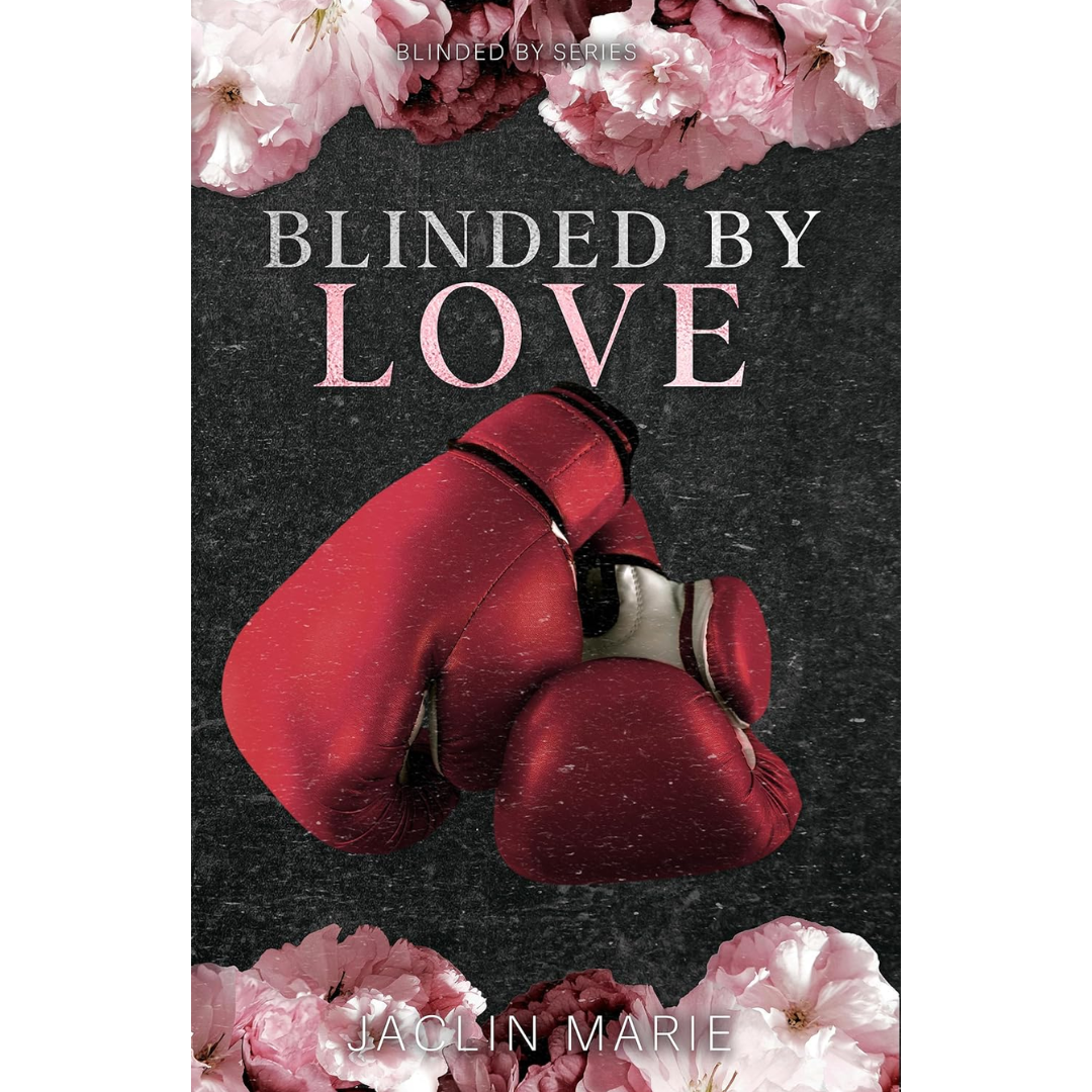 Blinded By Love By Jaclin Marie