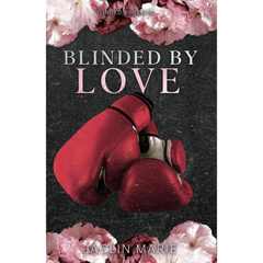 Blinded By Love By Jaclin Marie