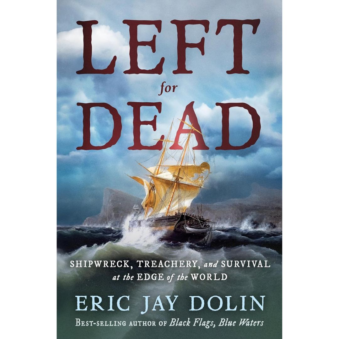 Left for Dead By Eric Jay Dolin