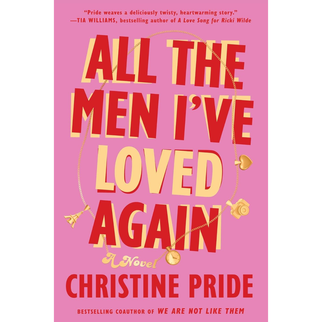 All the Men I've Loved Again By Christine Pride