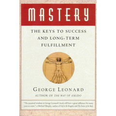 Mastery By George Leonard