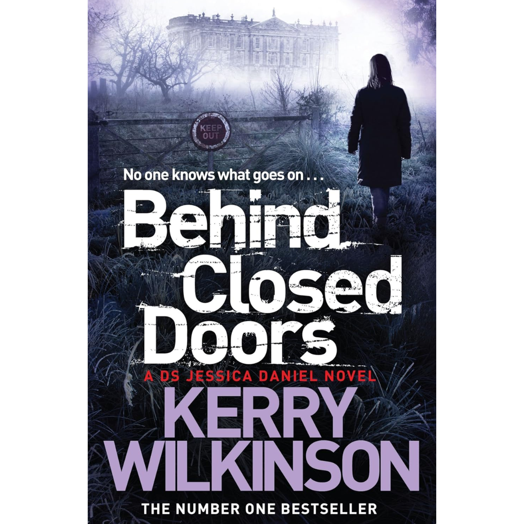 Behind Closed Doors By Kerry Wilkinson