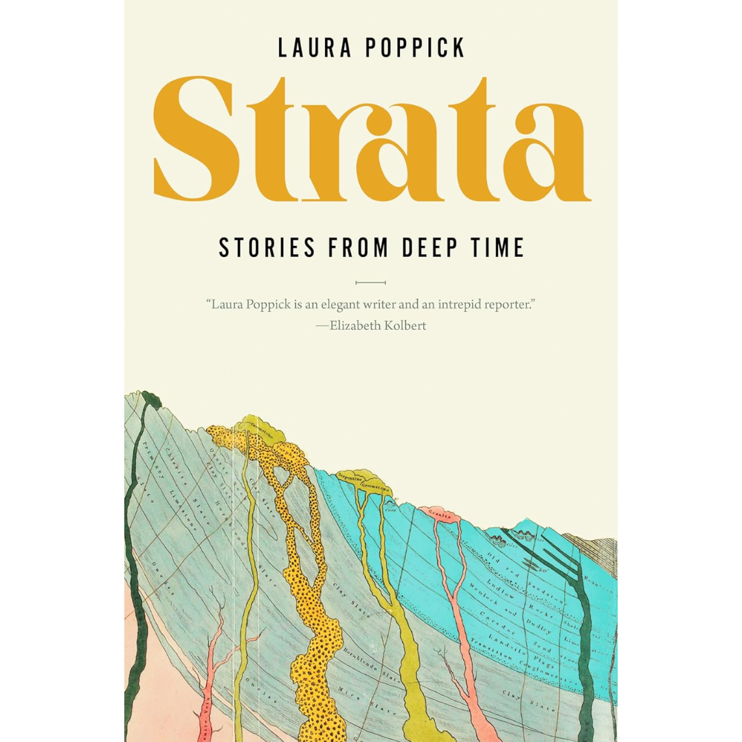 Strata: Stories from Deep Time By Laura Poppick