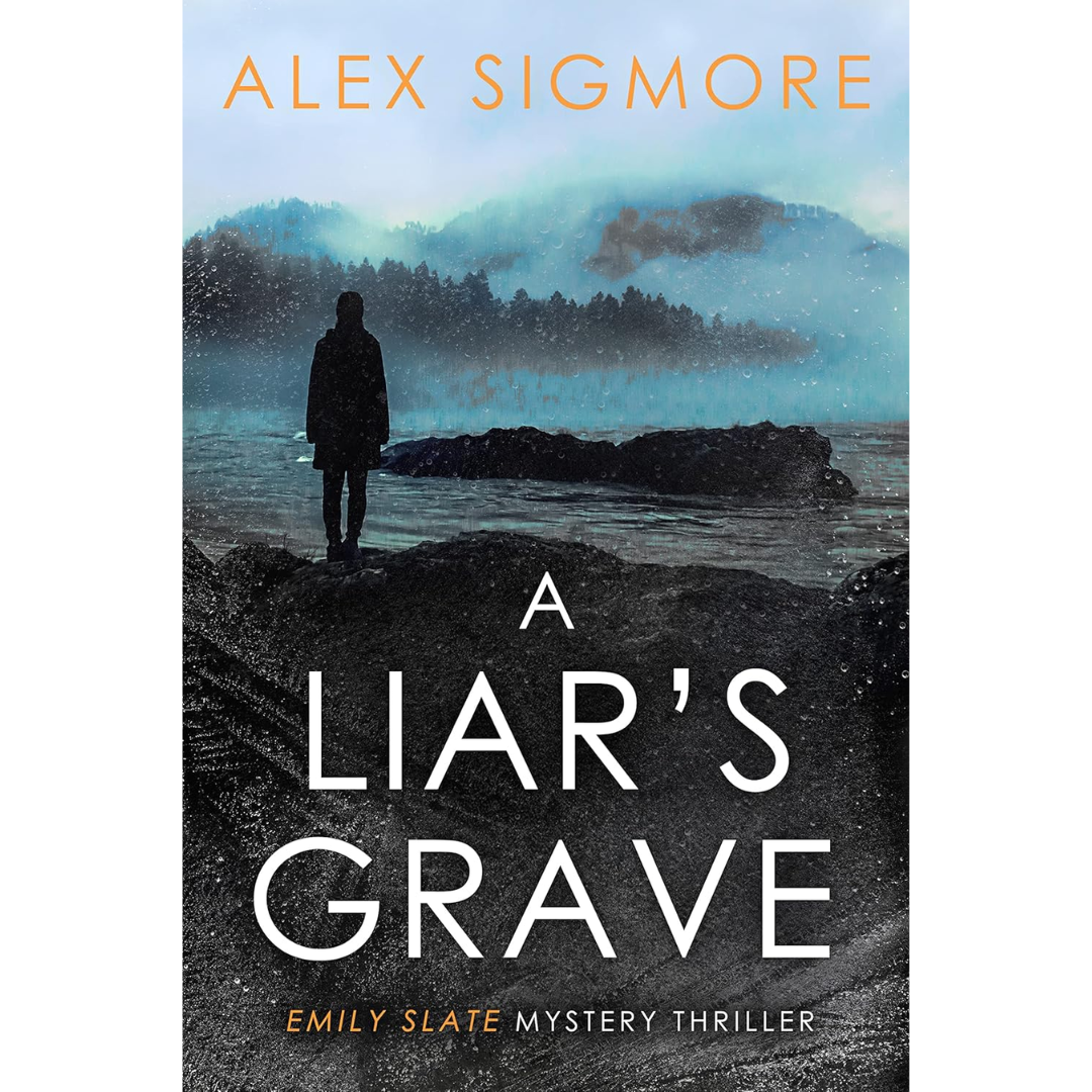 A Liar's Grave By Alex Sigmore