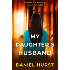 My Daughter's Husband By Daniel Hurst