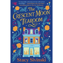 The Crescent Moon Tearoom By Stacy Sivinski