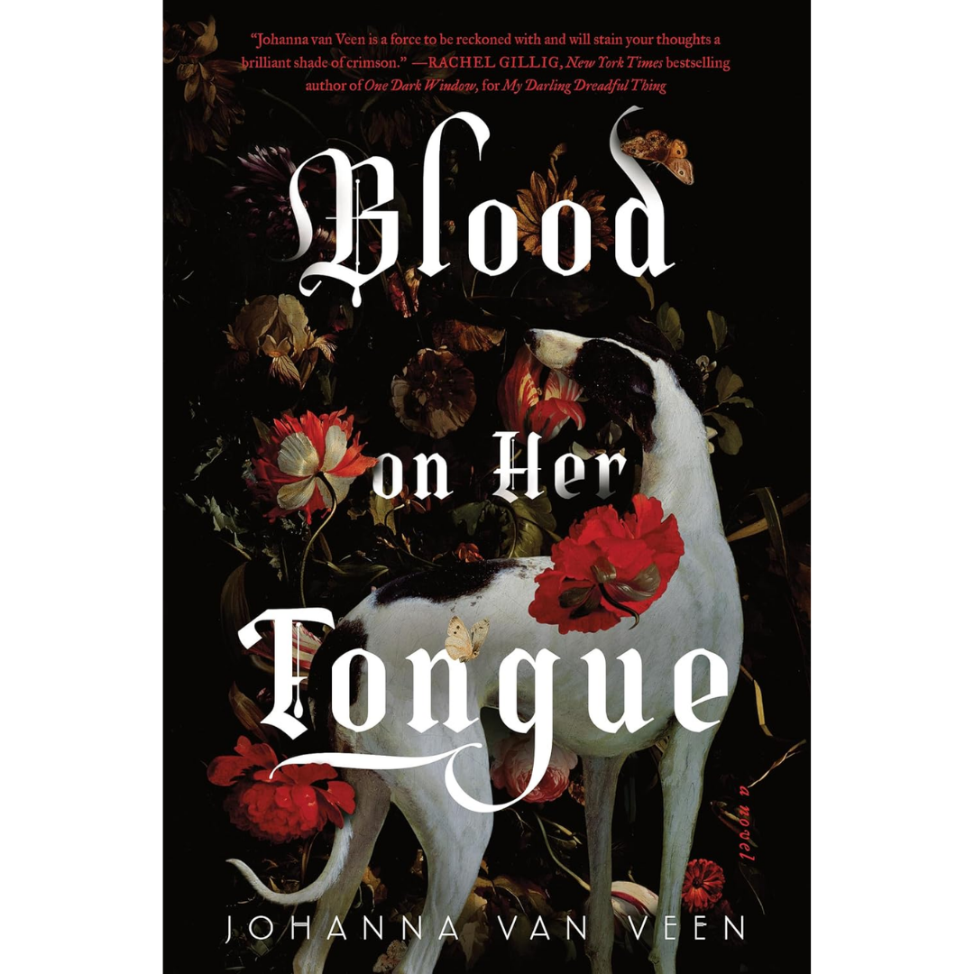 Blood on Her Tongue By Johanna van Veen