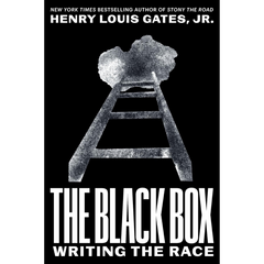 The Black Box: Writing the Race By Henry Louis Gates Jr.