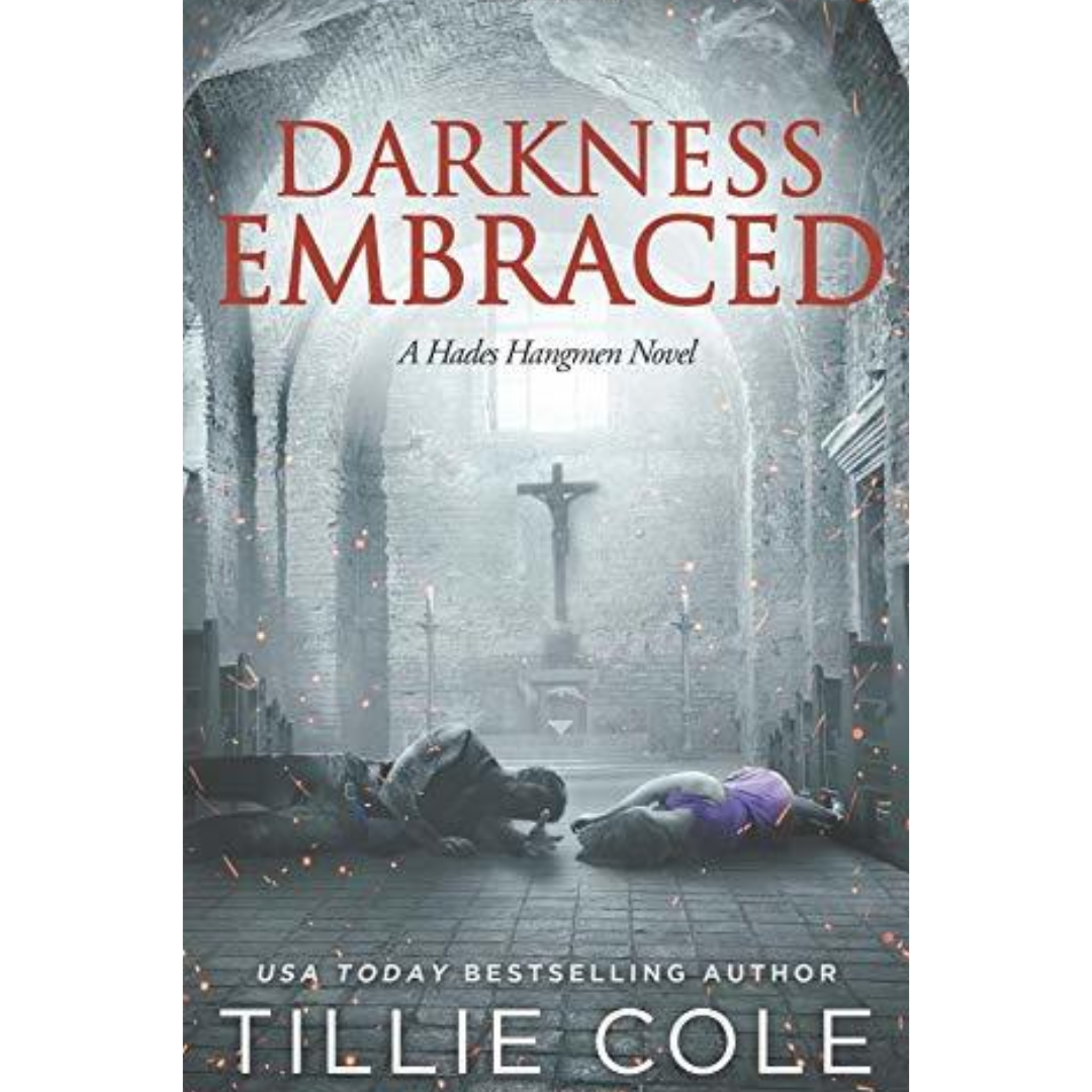 Darkness Embraced By Tillie Cole