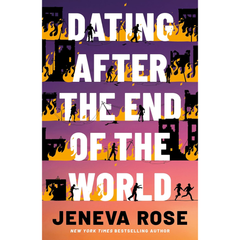 Dating After the End of the World By Jeneva Rose