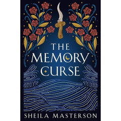 The Memory Curse By Sheila Masterson