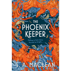 The Phoenix Keeper By S.A. MacLean