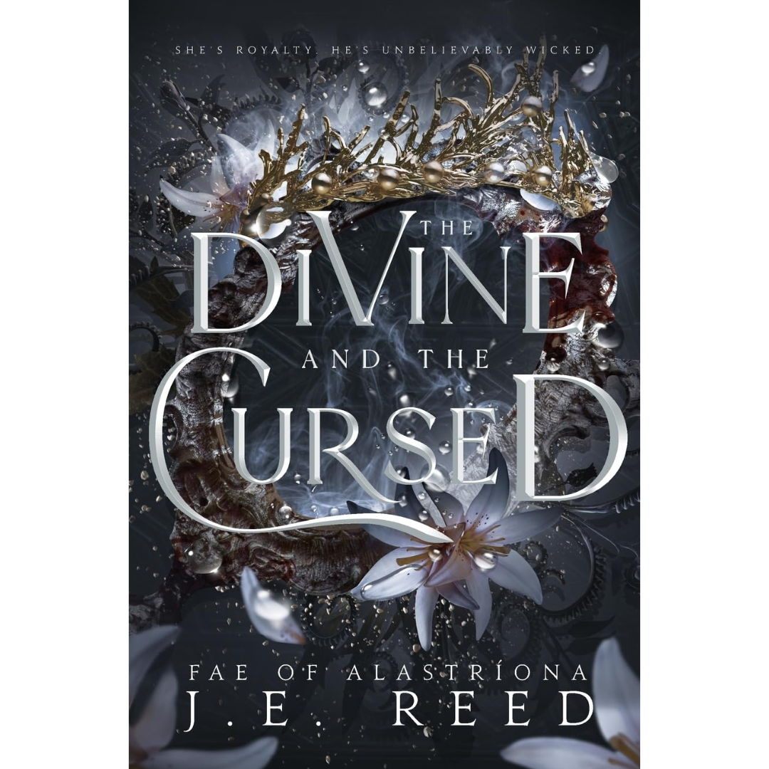 The Divine and the Cursed By J.E. Reed