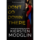 Don't Go Down There By Kiersten Modglin