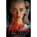Dark Princess: Shadows By I. T. Lucas