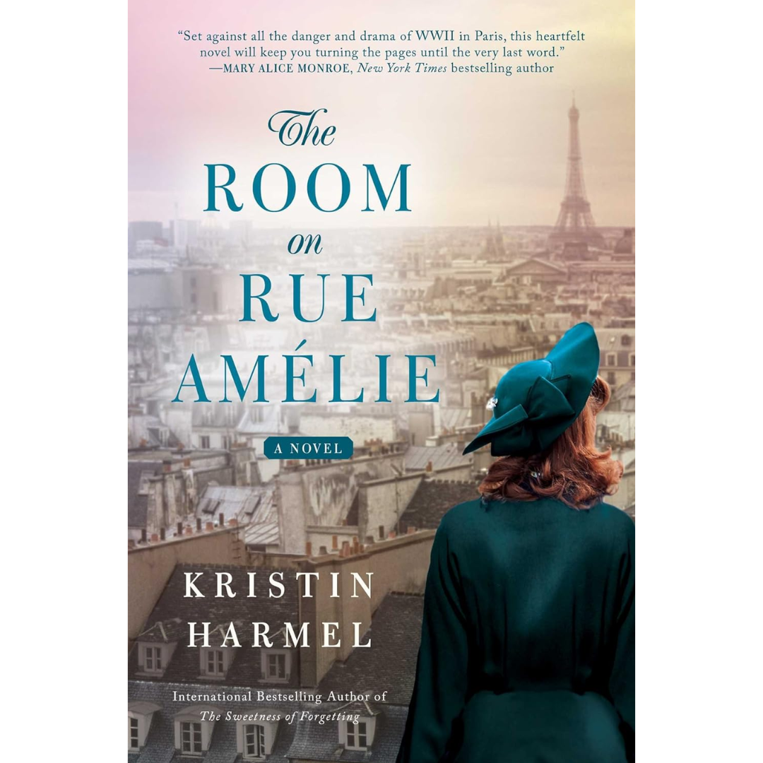 The Room on Rue Amelie By Kristin Harmel