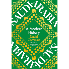 Saudi Arabia: A Modern History By David Commins