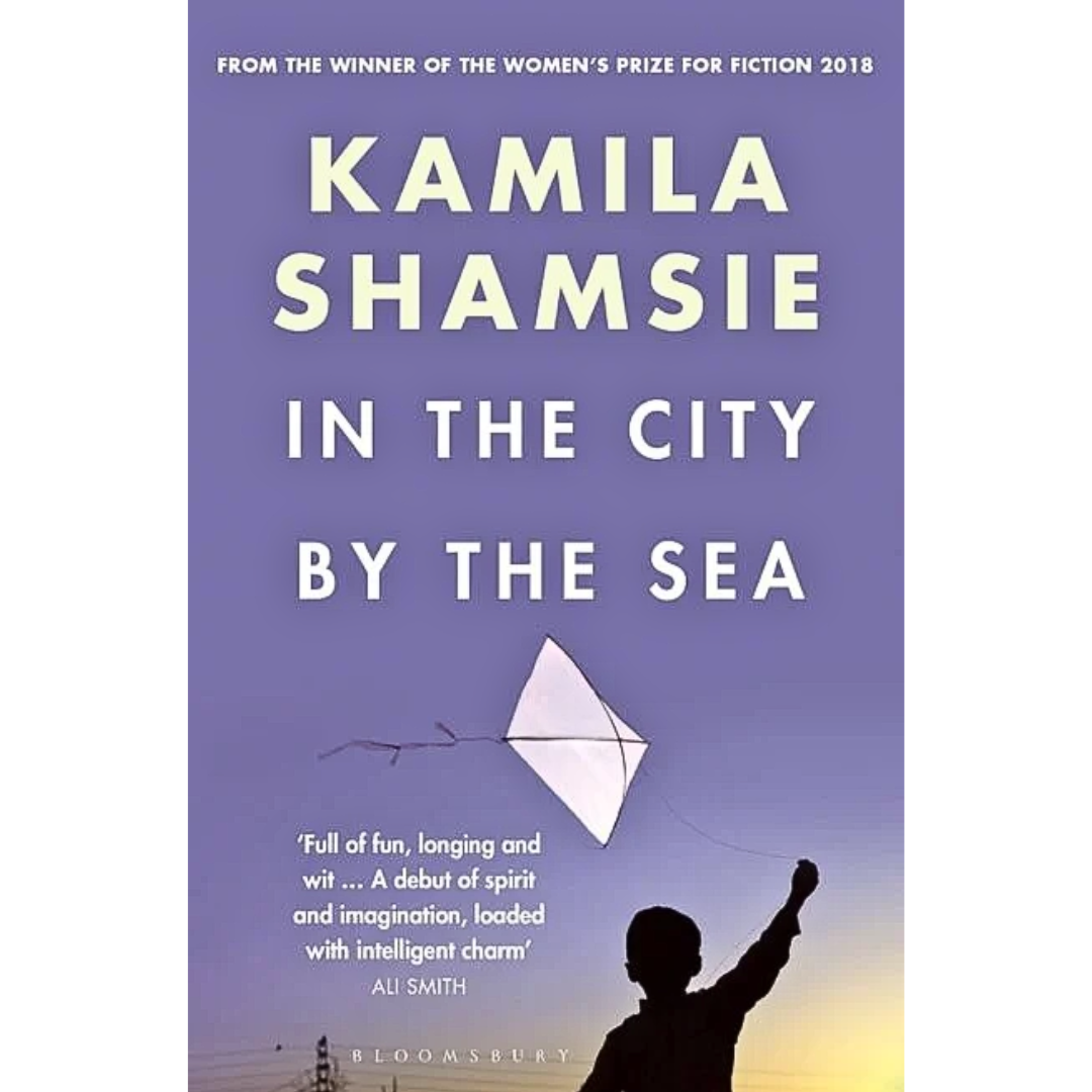 In the City by the Sea By Kamila Shamsie