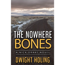 The Nowhere Bones By Dwight Holing
