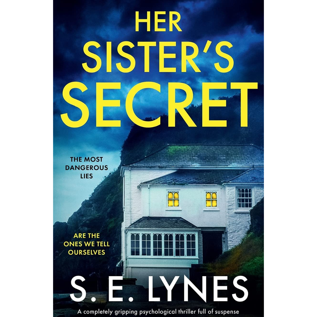 Her Sister's Secret By S.E. Lynes