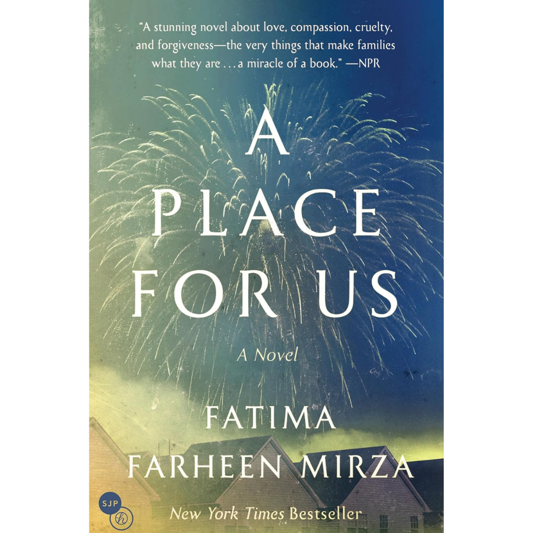 A Place for Us By Fatima Farheen Mirza