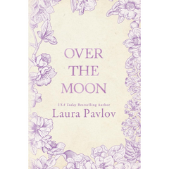 Over the Moon By Laura Pavlov