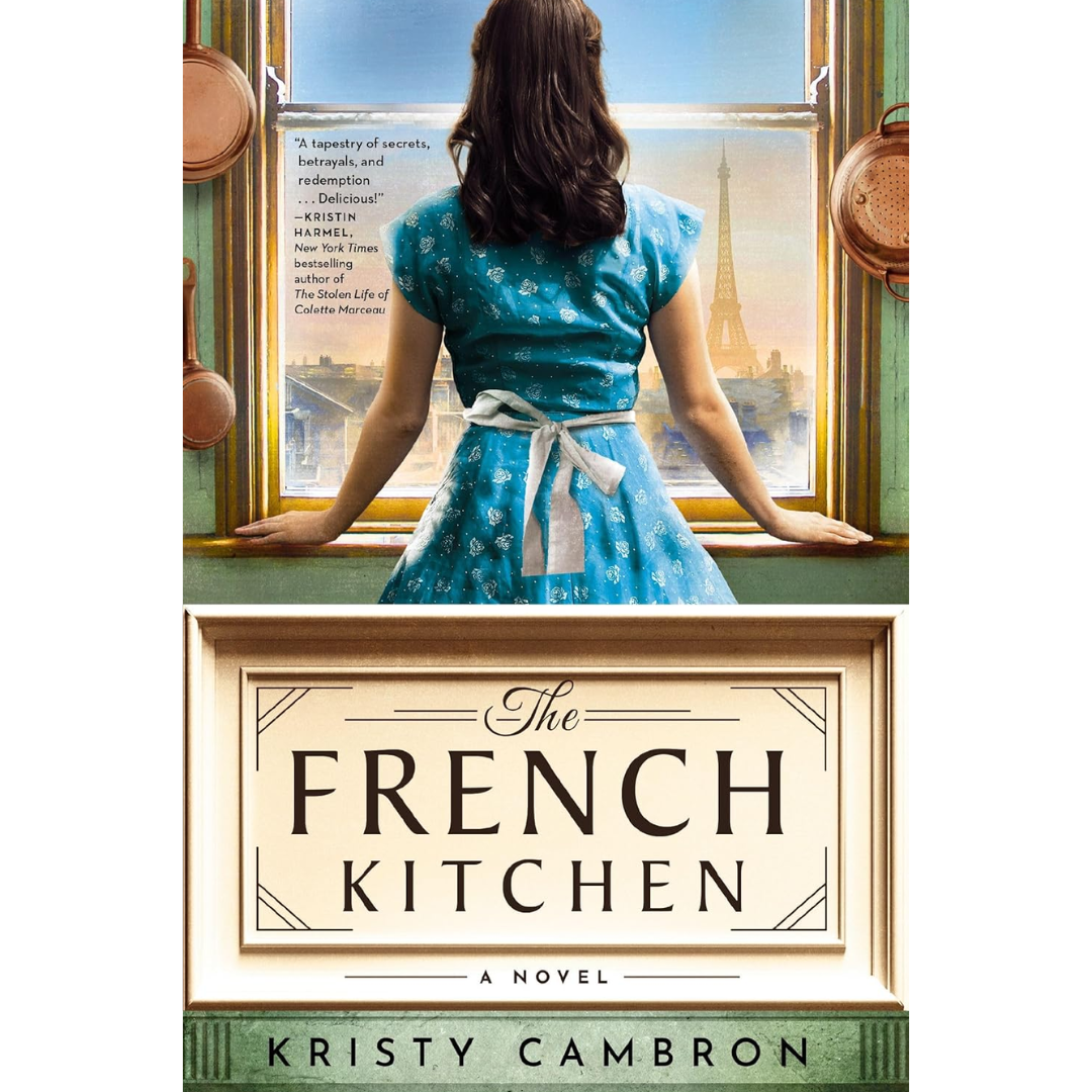 The French Kitchen By Kristy Cambron
