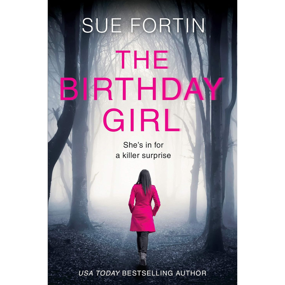 The Birthday Girl By Sue Fortin