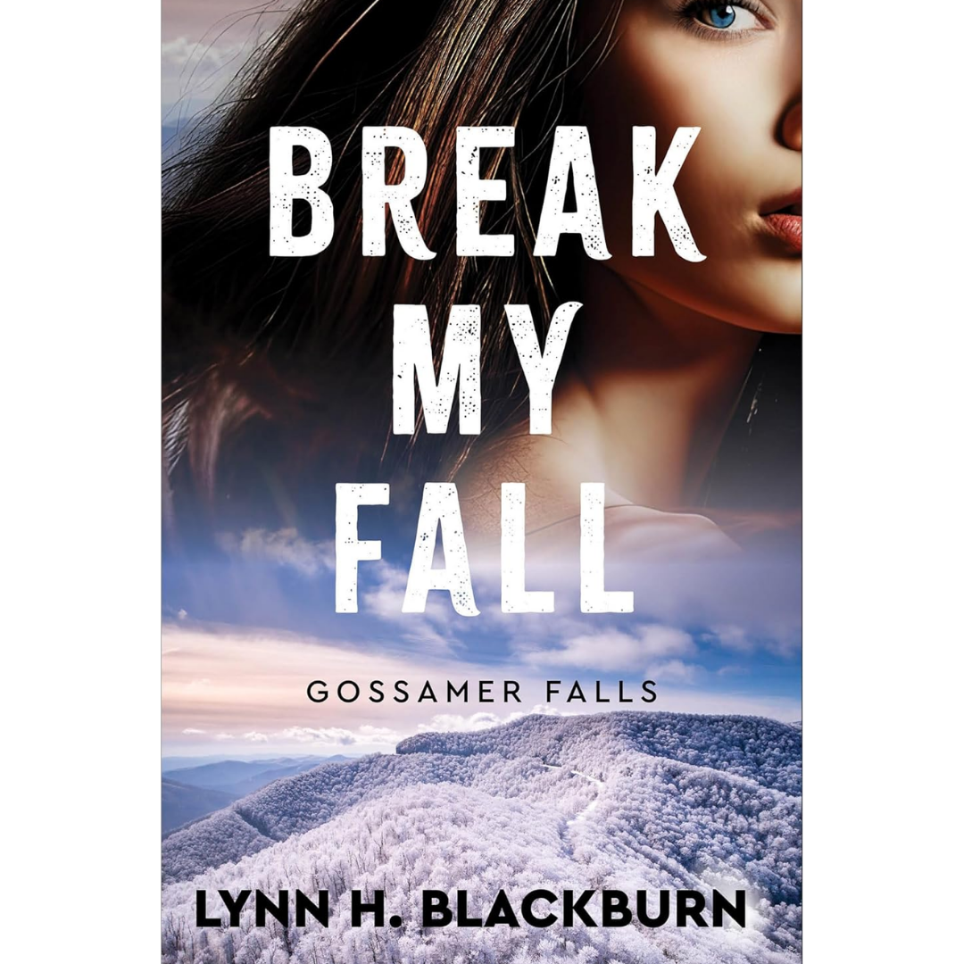 Break My Fall By Lynn H. Blackburn