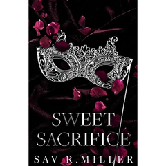 Sweet Sacrifice By Sav R. Miller