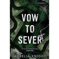 Vow to Sever By Aurelia Knight