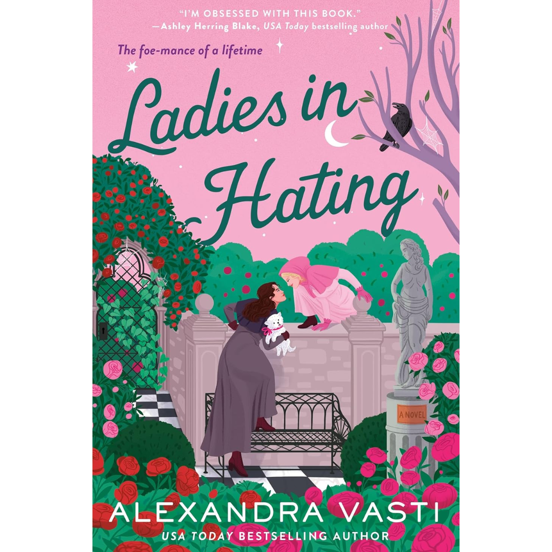 Ladies in Hating By Alexandra Vasti