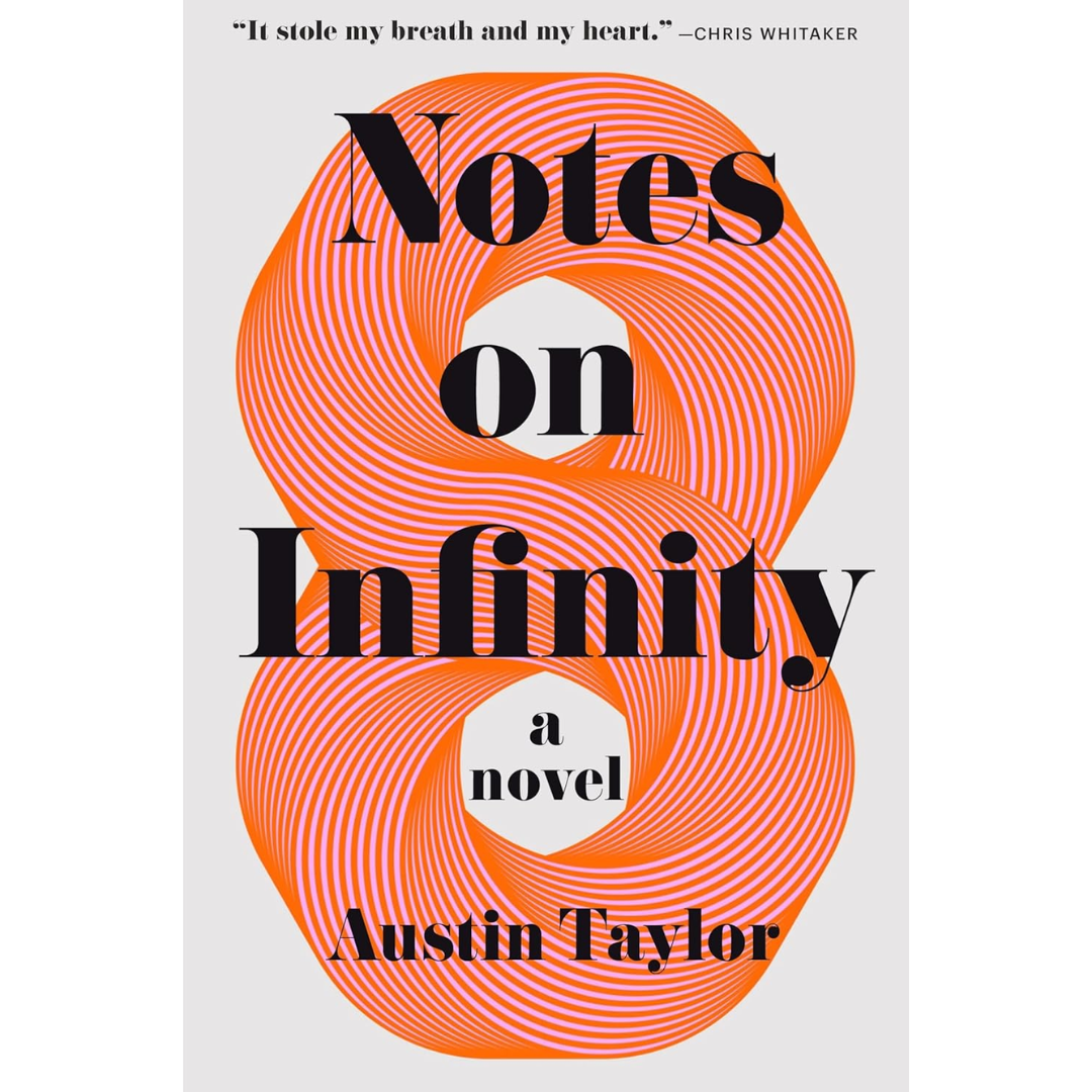 Notes on Infinity By Austin Taylor