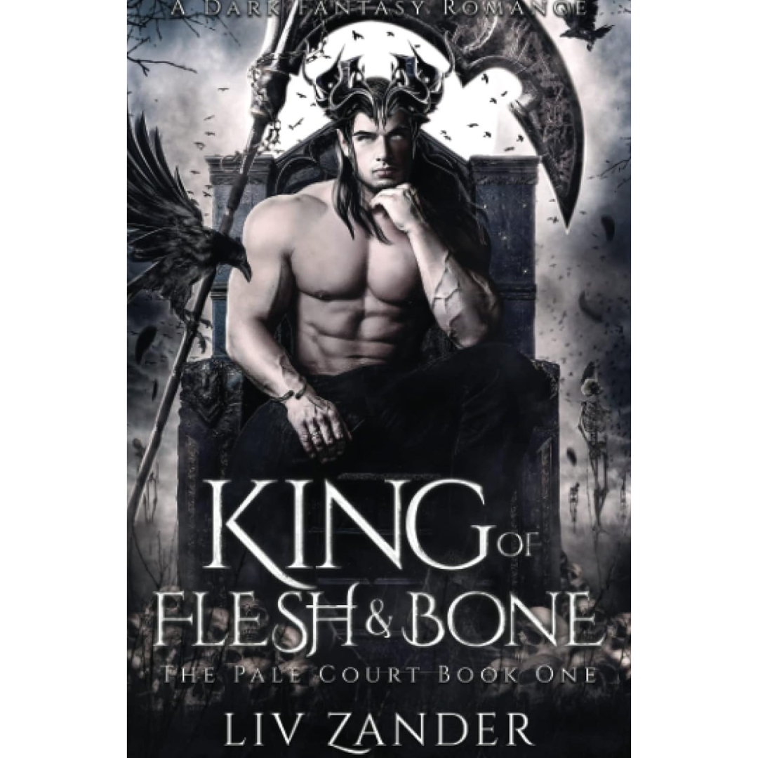 King of Flesh and Bone By Liv Zander