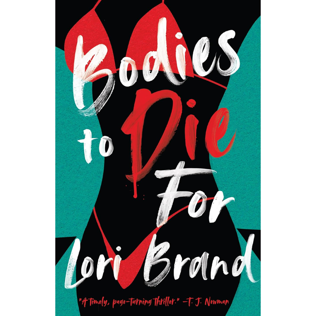 Bodies to Die For By Lori Brand