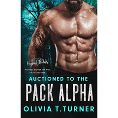 Auctioned to the Pack Alpha By Olivia T. Turner