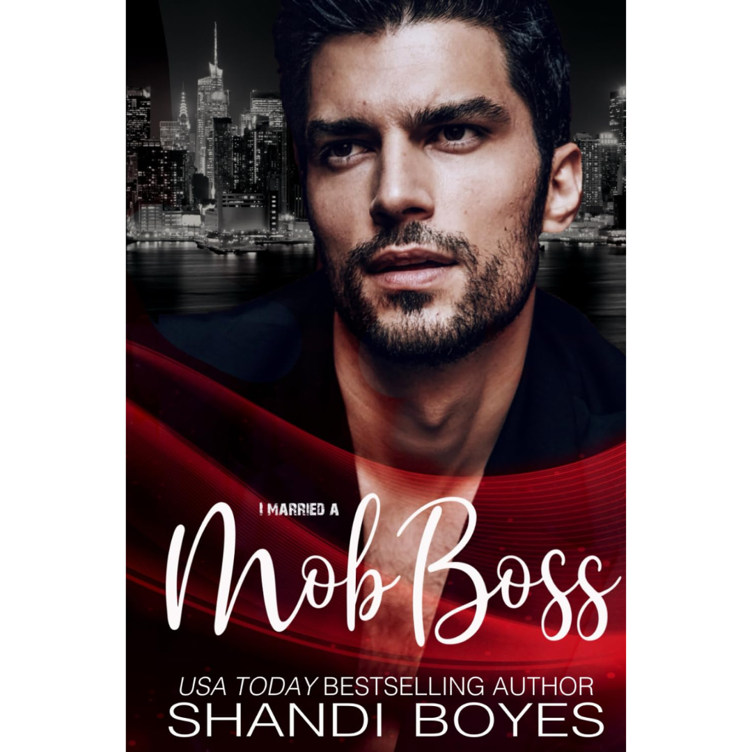 I Married a Mob Boss By Shandi Boyes