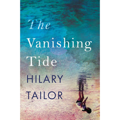 The Vanishing Tide By Hilary Tailor