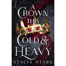 A Crown This Cold and Heavy By Stacia Stark
