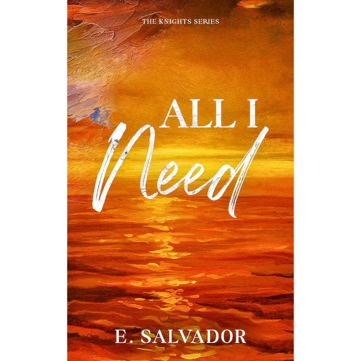 All I Need By E. Salvador