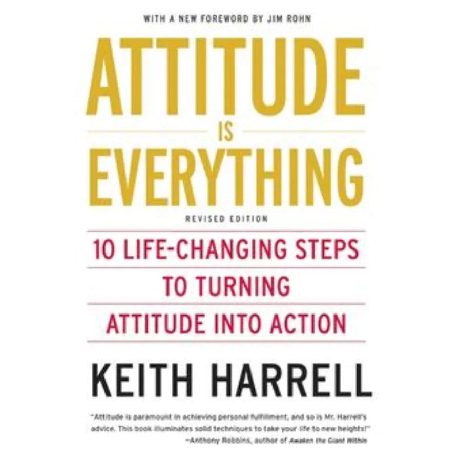 Attitude is Everything By Keith Harrell