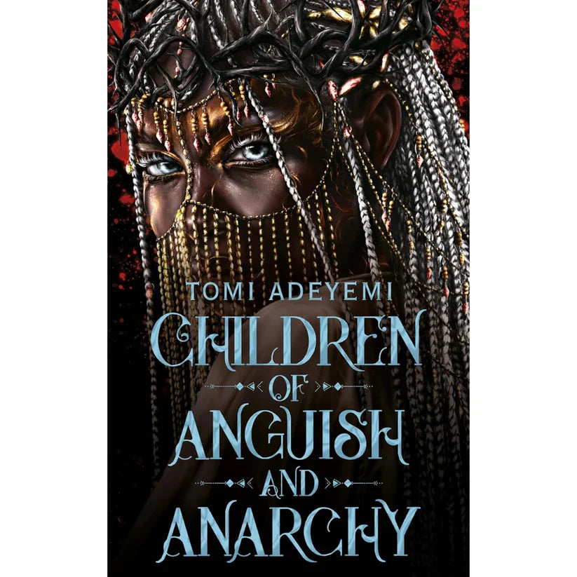 Children of Anguish and Anarchy by Tomi Adeyemi