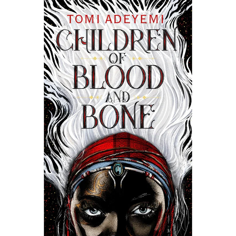 Children of Blood and Bone by Tomi Adeyemi