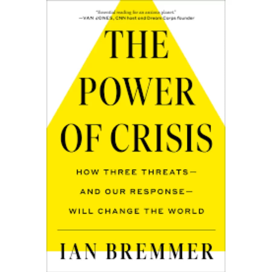 The Power of Crisis By Ian Bremmer