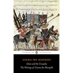 Islam and the Crusades By Usamah ibn Munqidh