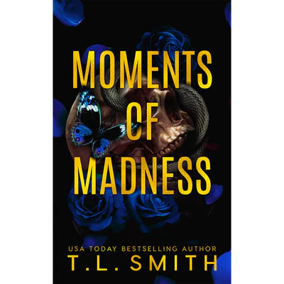 Moments of Madness by T.L. Smith